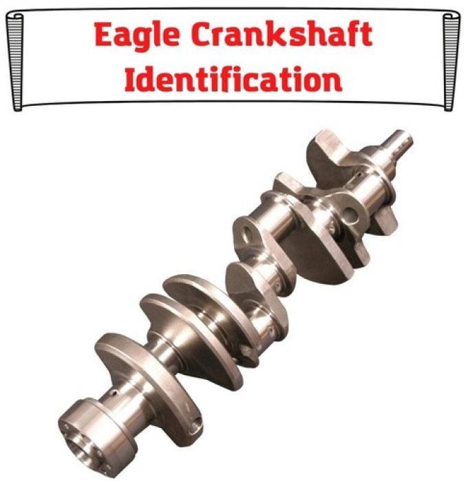 Eagle Crankshaft Identification. Ways To Identify The Eagle Products 