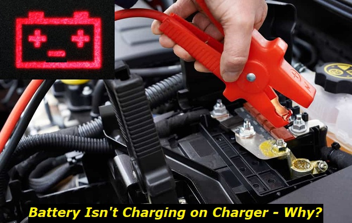 Car Battery Won't Charge on Charger - What May Be Wrong with It?