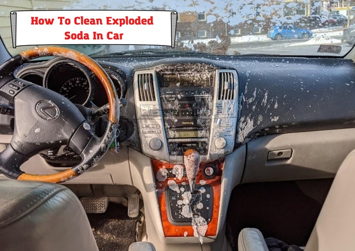 how to clean exploded soda in car